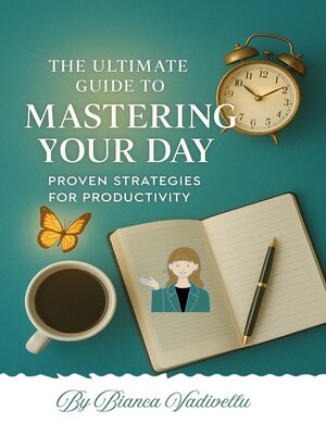 cover image of The Ultimate Guide to Mastering Your Day